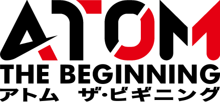 ATOM THE BEGINNING アトム ザ・ビギニング